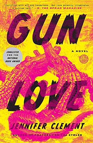 Jennifer Clement: Gun Love (Paperback, 2019, Hogarth)