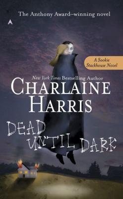 Charlaine Harris, Charlaine Harris, C. Harris, Harris Charlaine: Dead Until Dark (2003, Turtleback Books)