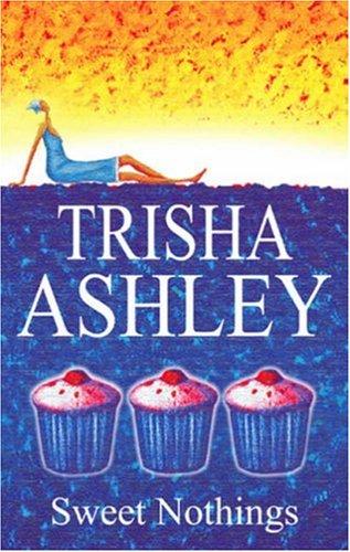 Trisha Ashley: Sweet Nothings (Paperback, 2008, Severn House Publishers)