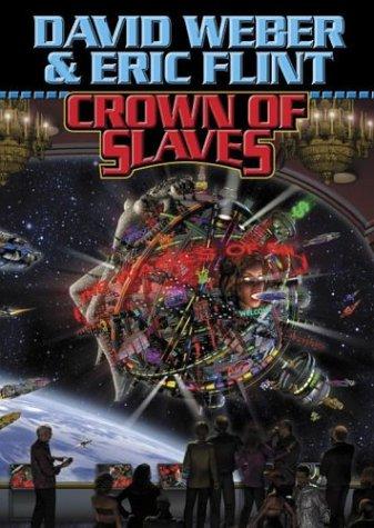 David Weber: Crown of slaves (2003, Baen, Distributed by Simon & Schuster)