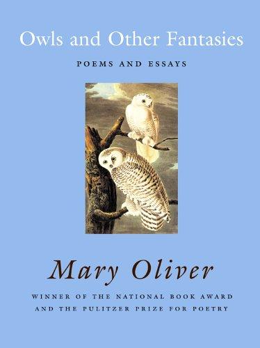 Mary Oliver: Owls and Other Fantasies (Paperback, 2006, Beacon Press)