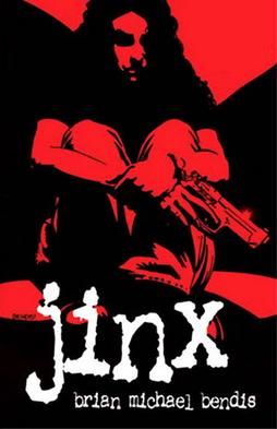 Brian Michael Bendis: Jinx (2001, Image Comics)
