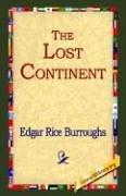 Edgar Rice Burroughs: The Lost Continent (Hardcover, 2006, 1st World Library - Literary Society)