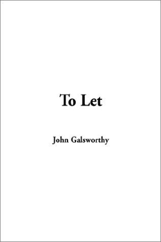 John Galsworthy: To Let (Paperback, 2002, IndyPublish.com)