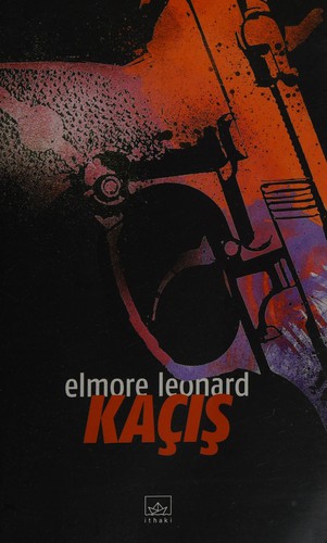 Elmore Leonard: Kaçiş (Turkish language, 2011, İthaki)