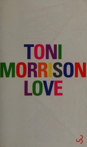 Toni Morrison: Love (French language, 2004, Christian Bourgois)