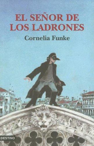 Cornelia Funke: El Señor De Los Ladrones / the Thief Lord (Isla del Tiempo) (Paperback, Spanish language, 2002, Destino Ediciones)