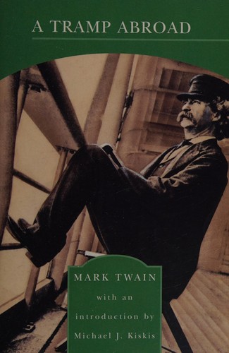 Mark Twain: A tramp abroad (2005, Barnes & Noble)