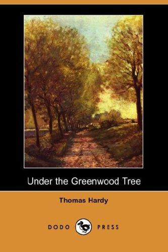 Thomas Hardy: Under the Greenwood Tree (Dodo Press) (Paperback, 2007, Dodo Press)