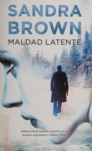 Sandra Brown: Maldad Latente (2016, Ediciones B)