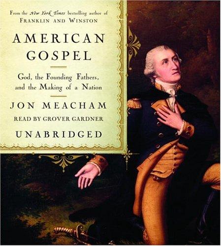 Jon Meacham: American Gospel (AudiobookFormat, 2006, RH Audio)