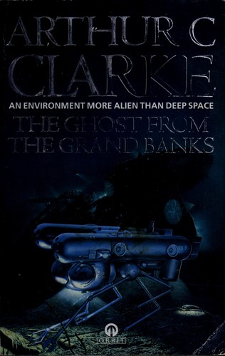 Arthur C. Clarke: The ghost from the Grand Banks. (1991, Orbit)