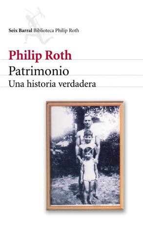 Philip Roth: Patrimonio (2003, Seix Barral)