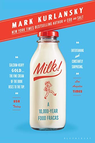 Mark Kurlansky: Milk! (Paperback, 2019, Bloomsbury Publishing)