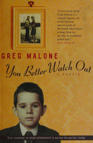 Greg Malone: You Better Watch Out (2010, Knopf Canada)