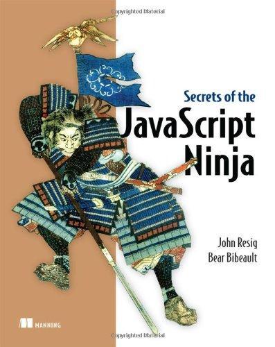 John Resig, Bear Bibeault: Secrets of the JavaScript Ninja (2013)
