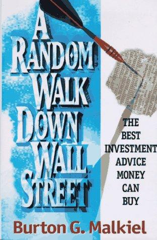 Burton Gordon Malkiel: A random walk down Wall Street (1996, Norton)