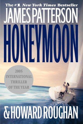 James Patterson, Howard Roughan: Honeymoon (2006, Grand Central Publishing)