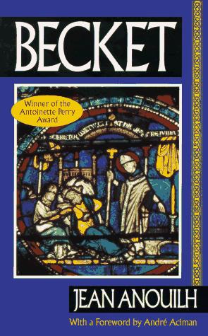 Jean Anouilh: Becket or The honor of God (1995, Riverhead Books)