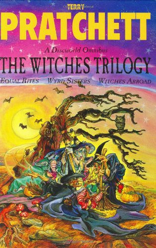 Terry Pratchett: The witches trilogy: Equal rites; Wyrd sisters; Witches abroad. (Undetermined language, 1995, Gollancz)