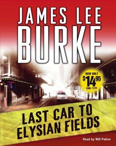 James Lee Burke: Last Car to Elysian Fields (AudiobookFormat, 2007, Simon & Schuster Audio)