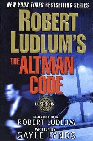 Robert Ludlum, Gayle Lynds: Robert Ludlum's The Altman Code (Paperback, 2003, St. Martin's Griffin)