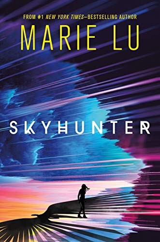 Marie Lu: Skyhunter (Hardcover, Roaring Brook Press)