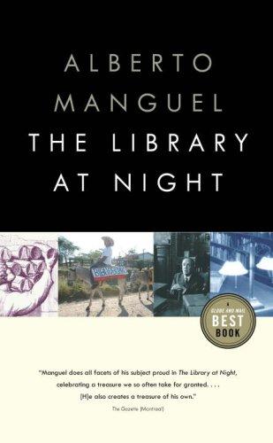 Alberto Manguel, Alberto Manguel: The library at night (Paperback, 2007, Vintage Canada)