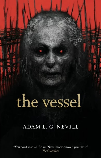 Adam Nevill: The Vessel (Paperback, Ritual Limited)