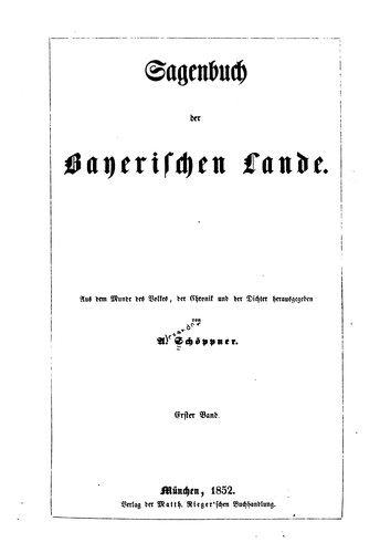 Alexander Schöppner: Sagenbuch der bayerischen Lande. Erster Band (German language, 1852, M. Rieger)