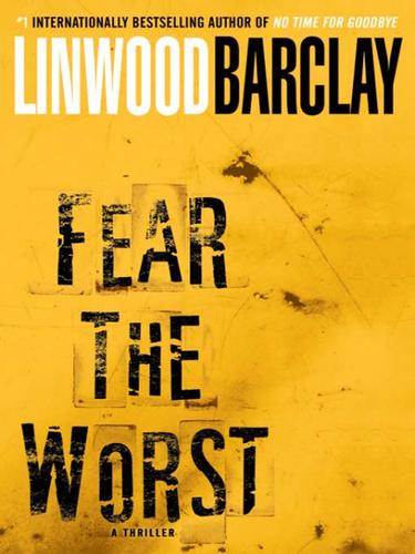 Linwood Barclay: Fear the Worst (EBook, 2009, Random House Publishing Group)