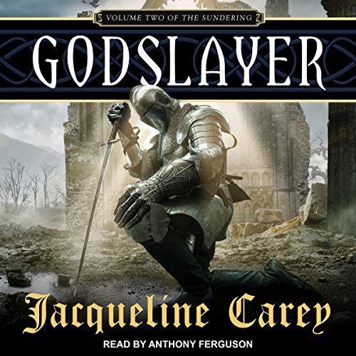 Jacqueline Carey: Godslayer (AudiobookFormat, 2021, Tantor and Blackstone Publishing)