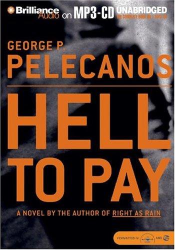 George P. Pelecanos: Hell to Pay (Derek Strange/Terry Quinn) (AudiobookFormat, 2004, Brilliance Audio on MP3-CD)