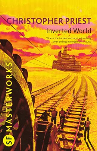 Christopher Priest: Inverted World (Paperback, 2013, DAEDALUS)