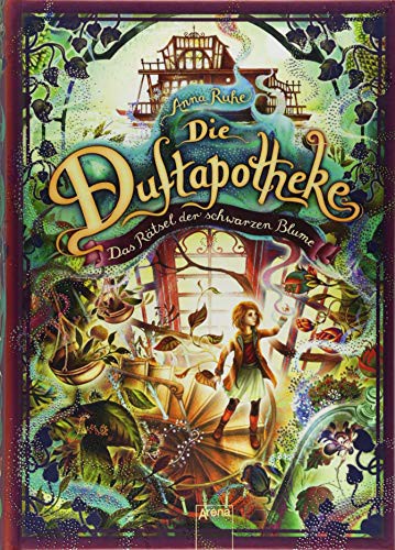 Anna Ruhe: Die Duftapotheke . Das Rätsel der schwarzen Blume (Hardcover, German language, Arena Verlag GmbH)