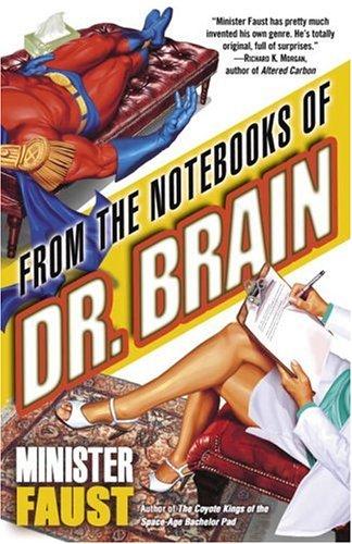 Minister Faust: From the Notebooks of Dr. Brain (Paperback, 2007, Del Rey)