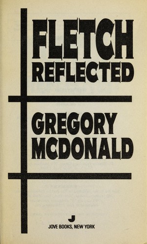 Gregory Mcdonald: Fletch reflected (1995, Jove Books)