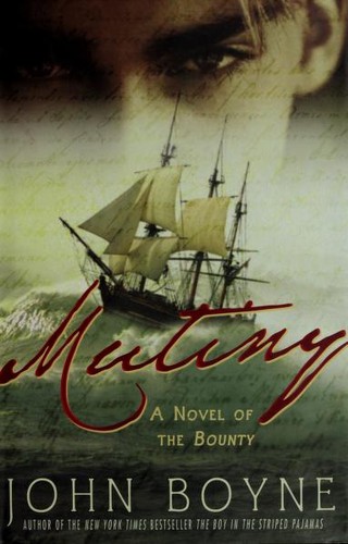 John Boyne: Mutiny (2009, Thomas Dunne Books/St. Martin's Press)