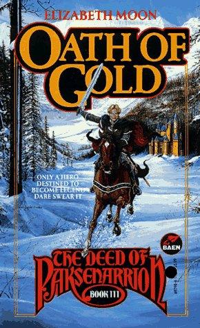 Elizabeth Moon: Oath of gold (1989, Baen Books)