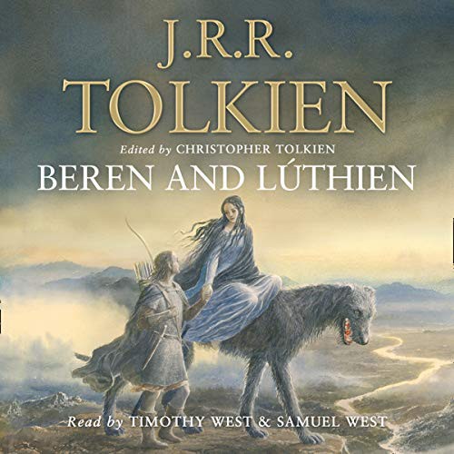 J.R.R. Tolkien: Beren and Lúthien (AudiobookFormat, 2020, HarperCollins Audio Classics, HarperCollins UK and Blackstone Publishing)