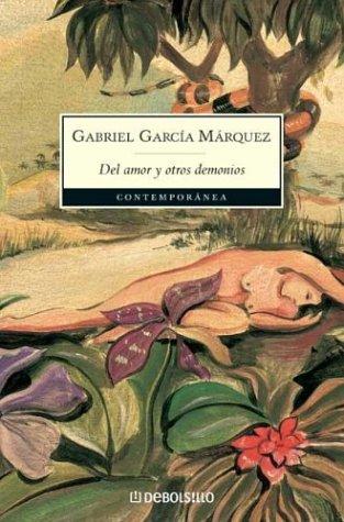 Gabriel García Márquez: Amor Y Otros Demonios (Paperback, Spanish language, 2002, Debolsillo)