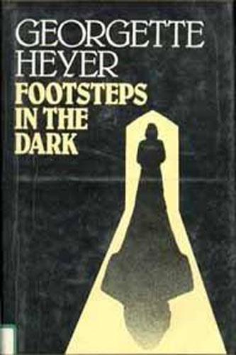 Georgette Heyer: Footsteps in the Dark (New Portway Large Print Books) (Hardcover, 1987, Chivers Large print (Chivers, Windsor, Paragon & C)