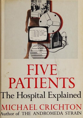 Michael Crichton: Five Patients (1970, Alfred A. Knopf)