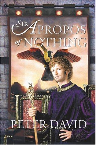 Peter David: Sir Apropos of Nothing (2001, Pocket Books)