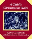 Dylan Thomas: A child's Christmas in Wales (1993, Running Press)