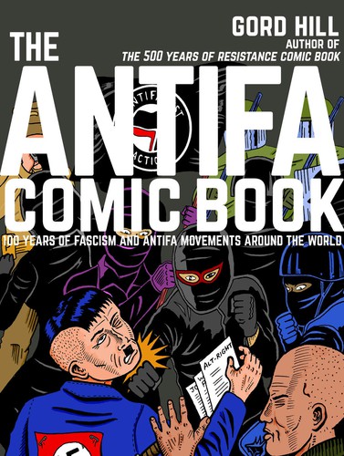 Gord Hill, Mark Bray: Antifa Comic Book (Paperback, 2018, Arsenal Pulp Press)