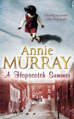 Annie Murray: A Hopscotch Summer (Pan Publishing)