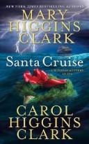 Mary Higgins Clark, Carol Higgins Clark: Santa Cruise (Paperback, 2007, Pocket)