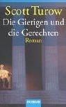 Scott Turow: Die Gierigen und die Gerechten. (Paperback, 2002, Goldmann)