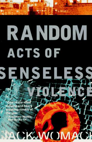 Jack Womack: Random acts of senseless violence (1995, Grove Press)